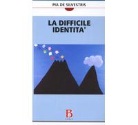 Libri De Silvestris Pia - La Difficile Identita
