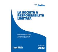 La società a responsabilità limitata. Costituzione, gestione e regime fiscale. Nuova ediz.