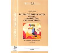 Libri De Stefano Gildo - Saudade Bossa Nova. Musiche, Contaminazioni E Ritmi Del