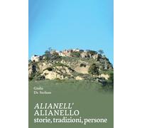 Libri De Stefano Giulia - Alianello. Storie, Tradizioni, Persone