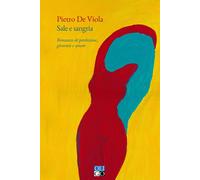 Sale e sangria. Romanzo di perdizione, gioventù e amore