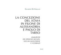 Libri De Virgilio Giuseppe - La Concezione Del Soma In Filone Di Alessandria E P