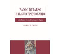 Libri De Virgilio Giuseppe - Paolo Di Tarso E Il Suo Epistolario. Introduzione S