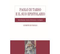 Libri De Virgilio Giuseppe - Paolo Di Tarso E Il Suo Epistolario. Introduzione S