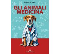 Libri De Wailly Philippe - Gli Animali Medicina