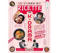 Dea wave. Il libro di ricette dei k-drama. Ediz. illustrata