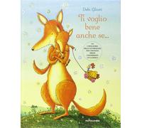 Libri Debi Gliori - Ti Voglio Bene Anche Se.... Ediz. Illustrata