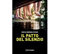 Libri Debora Sofia Fusco - Il patto del silenzio - 2022