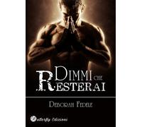 Libri Deborah Fedele - Dimmi che resterai - 2017