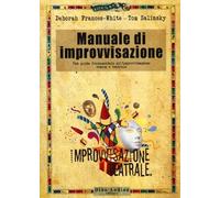 Libri Deborah Frances-White / Tom Salinsky - Manuale Di Improvvisazione. Perche