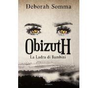 Libri Deborah Somma - La ladra di bambini. Obizuth - 2022
