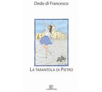 Libri Di Francesco Dedo - La Tarantola Di Pietro