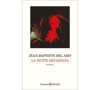 Libri Del Amo Jean-Baptiste - La Notte Devastata