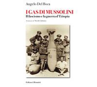 Libri Del Boca Angelo - I Gas Di Mussolini. Il Fascismo E La Guerra D'etiopia