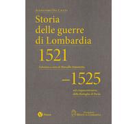 Libri Del Caccia Alessandro - Storia Delle Guerre Di Lombardia (1521-1525)