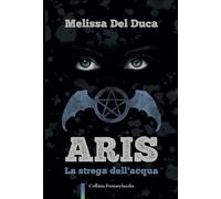 Libri Del Duca Melissa - Aris. La Strega Dell'acqua