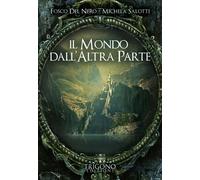 Libri Del Nero Fosco / Michela Salotti - Il Mondo Dall'Altra Parte