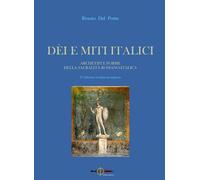Libri Del Ponte Renato - Dei E Miti Italici. Archetipi E Forme Della Sacralita R