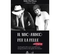 Libri Del Prete Miki - Il Mio Amico Per La Pelle. Autobiografia Dello Storico Pa