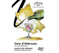 Libri Del Romano Angelo - Versi D'abbruzze. Pe' Le Vije Dell'aneme. Testo Abruzz