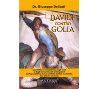 Libri Delicati Giuseppe - Davide Contro Golia. Una Lettura Metastorica Degli Ini