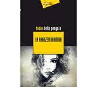 Libri Della Pergola Fabio - La Ragazza Dormiva