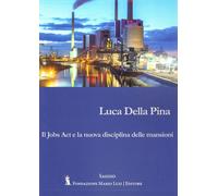 Libri Della Pina Luca - Il Jobs Act E La Nuova Disciplina Delle Mansioni