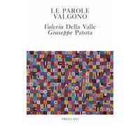 Libri Della Valle Valeria / Giuseppe Patota - Le Parole Valgono