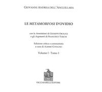 Libri Dell'Anguillara Giovanni Andrea - Le Metamorfosi Di Ovidio. Ediz. Critica