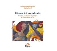 Libri Dello Preite Francesca / Forni Dalila - Ritessere Le Trame Della Vita. Don