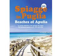 Libri Dello Russo William / Alessandro Saffo - 100 Spiagge In Puglia-Beaches Of
