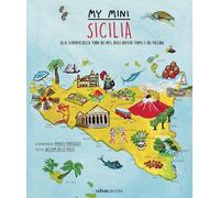 Libri Dello Russo William - My Mini Sicilia. Alla Scoperta Della Terra Dei Miti,