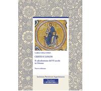 Libri Dell'Osso Carlo - Cristo E Logos. Il Calcedonismo Del VI Secolo In Oriente
