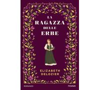 Libri Delozier Elizabeth - La Ragazza Delle Erbe