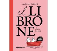 Libri Delphine Perret - Il Librone. 17 Storie Piccole. Ediz. Illustrata