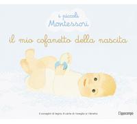 Libri Delphine Roubieu - Il Mio Cofanetto Della Nascita. I Piccoli Montessori. E
