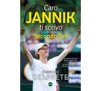 Libri Delprete Fabrizio - Caro Jannik Ti Scrivo. Secondo Set