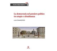 Libri Democrazia Nel Pensiero Politico Tra Utopia E Cittadinanza (La)