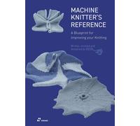Libri Den Hartog Beleke / Van Heyningen Elsbeth - Machine Knitter's Reference. A