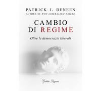 Cambio di regime. Verso un futuro post-liberale