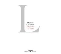 Libri Denise Levertov - Alle Isole Via Terra. Testo Inglese A Fronte