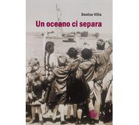 Libri Denise Villa - Un oceano ci separa - 2020