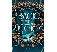 Libri Denner Adi - Il Bacio Dell'usignolo