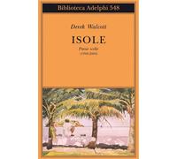 Isole. Poesie scelte (1948-2004). Testo inglese a fronte
