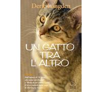 Libri Deric Longden - Un gatto tira l'altro - 2015