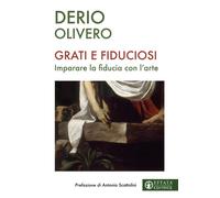 Libri Derio Olivero - Grati E Fiduciosi