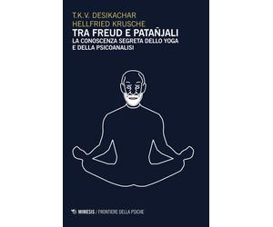 Libri Desikachar T. K. / Hellfried Krusche - Tra Freud E Patanjali. La Conoscenz