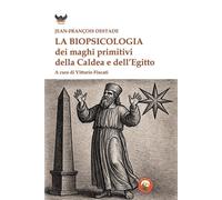 Libri Destade Jean-FranÃ§ois - La Biopsicologia Dei Maghi Primitivi Della Caldea