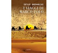 Libri Detlef Brennecke - I viaggi di Marco Polo - 2023