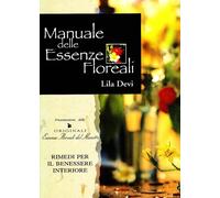 Libri Devi Lila - Manuale Delle Essenze Floreali